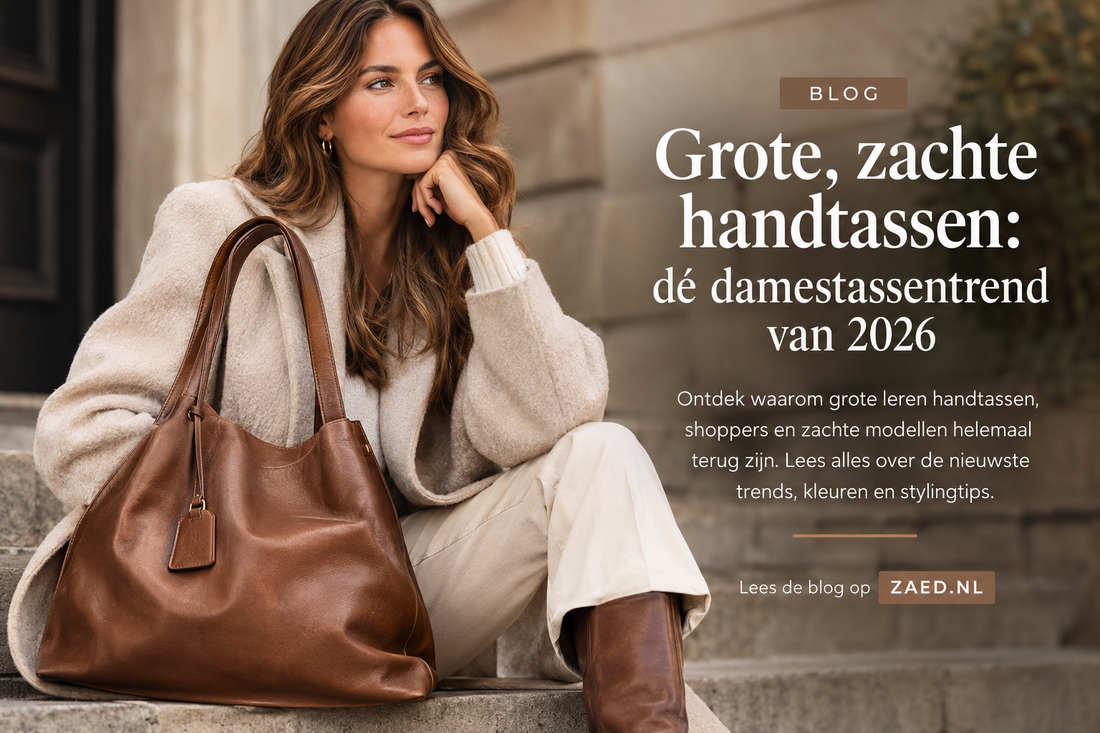 Grote, zachte handtassen: dé damestassentrend van 2026